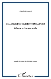 DIALOGUE DES CIVILISATIONS ARABES