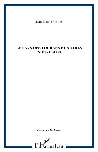 Le pays des Toubabs et autres nouvelles - Jean-Claude Renoux - Editions L'Harmattan