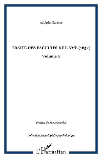 Traité des facultés de l'âme (1852) - Adolphe Garnier - Editions L'Harmattan