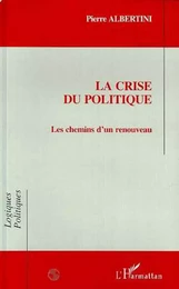 LA CRISE DU POLITIQUE