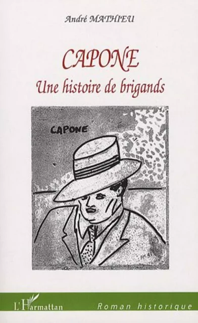 Capone - André Mathieu - Editions L'Harmattan