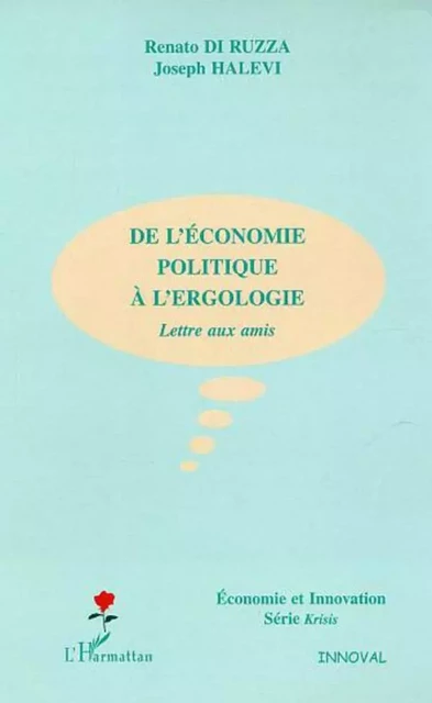 De l'économie politique à l'ergologie - Renato Di Ruzza, Joseph Halevi - Editions L'Harmattan