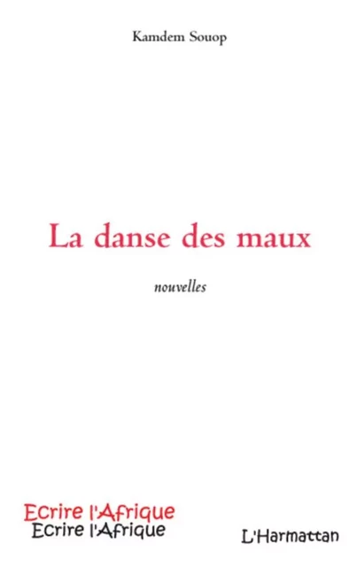 La danse des maux - Kamdem Souop - Editions L'Harmattan