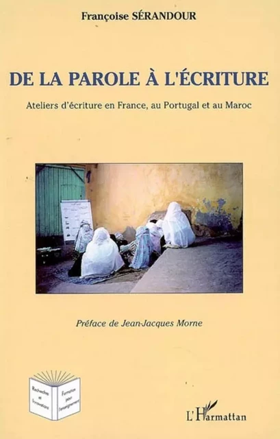 De la parole à l'écriture - Françoise Sérandour - Editions L'Harmattan