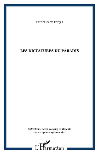 Les dictatures du paradis - Patrick Berta Forgas - Editions L'Harmattan