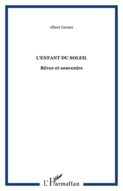 L'enfant du soleil - Albert Garnier - Editions L'Harmattan