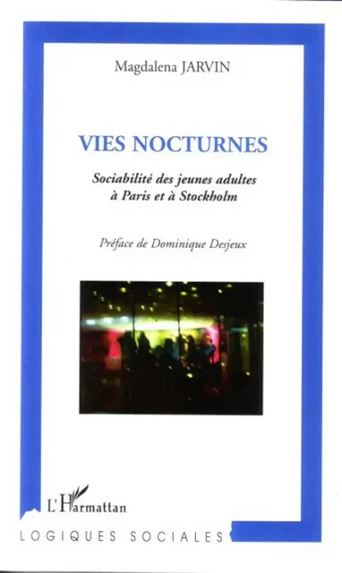 Vies nocturnes - Magdalena Jarvin - Editions L'Harmattan