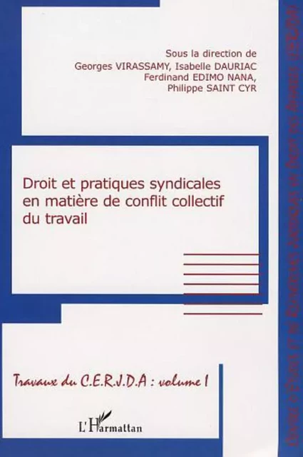 DROIT ET PRATIQUES SYNDICALES EN MATIÈRE DE CONFLIT COLLECTIF DU TRAVAIL - Georges Virassamy - Editions L'Harmattan