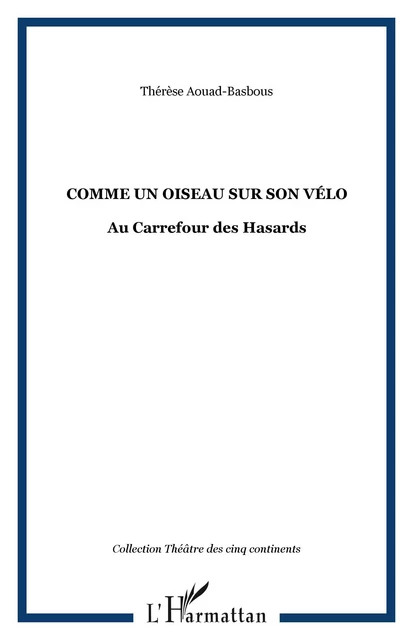 Comme un Oiseau sur son Vélo - Thérèse Aouad Basbous - Editions L'Harmattan