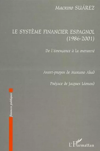 LE SYSTÈME FINANCIER ESPAGNOL (1986-2001) - Macrino Suárez - Editions L'Harmattan