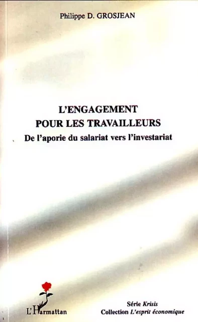 L'engagement pour les travailleurs - Philippe D. Grosjean - Editions L'Harmattan