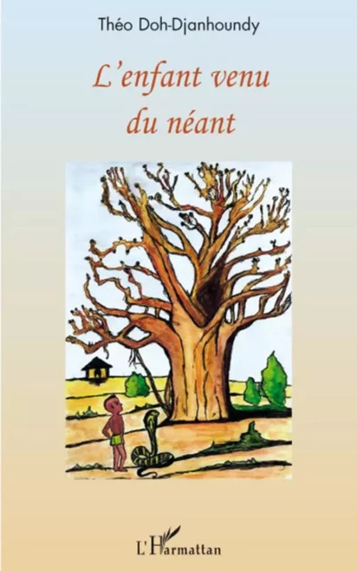 L'enfant venu du néant - Théo Doh Djanhoundy - Editions L'Harmattan