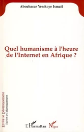 QUEL HUMANISME A L'HEURE DE L'INTERNET EN AFRIQUE?