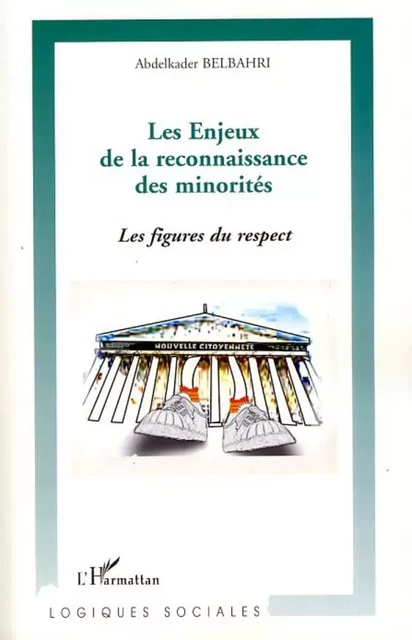 Les enjeux de la reconnaissance des minorités - Abdelkader Belbahri - Editions L'Harmattan