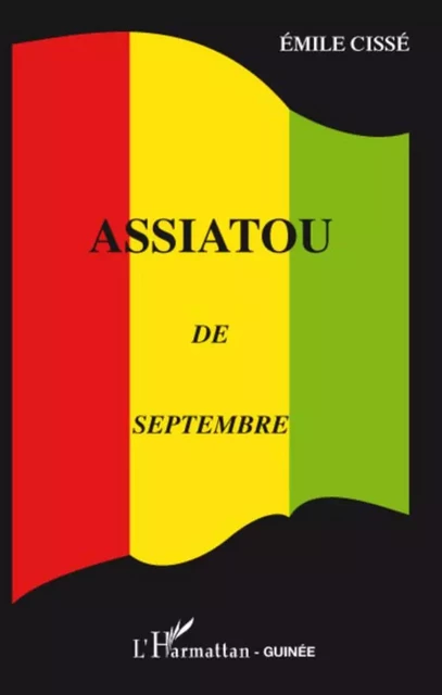 Assiatou de septembre - Emile Cisse - Editions L'Harmattan