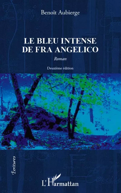 Le bleu intense de fra angelico - Benoît Aubierge - Editions L'Harmattan