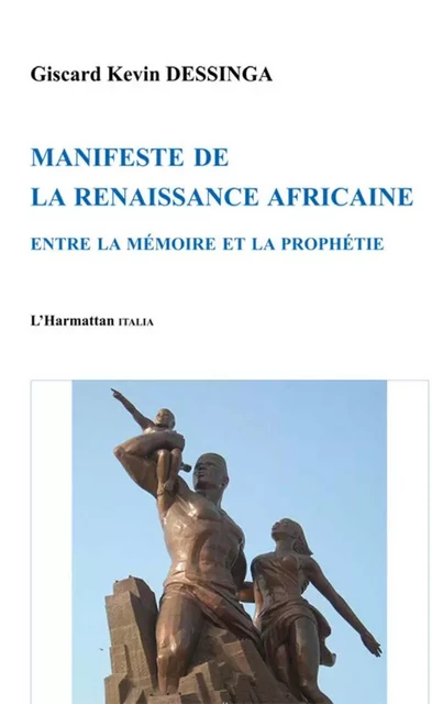 Manifeste de la renaissance africaine - Giscard Kevin Dessinga - Editions L'Harmattan