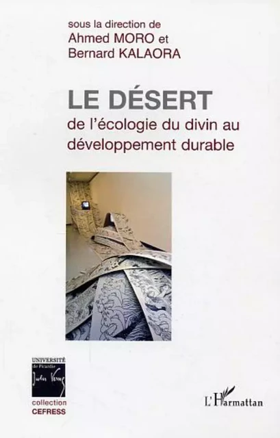 Le désert : de l'écologie du divin au développement durable - Bernard Kalaora - Editions L'Harmattan