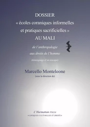 Dossier "écoles coraniques informelles et pratiques sacrificielles" au Mali