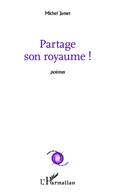 Partage son royaume - Michel Jamet - Editions L'Harmattan