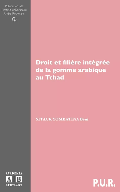 DROIT ET FILIERE INTEGREE DE LA GOMME ARABIQUE AU TCHAD -  - Academia