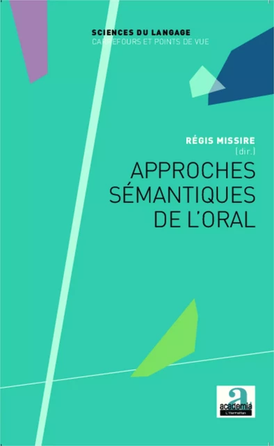 Approches sémantiques de l'oral - Régis Missire - Academia