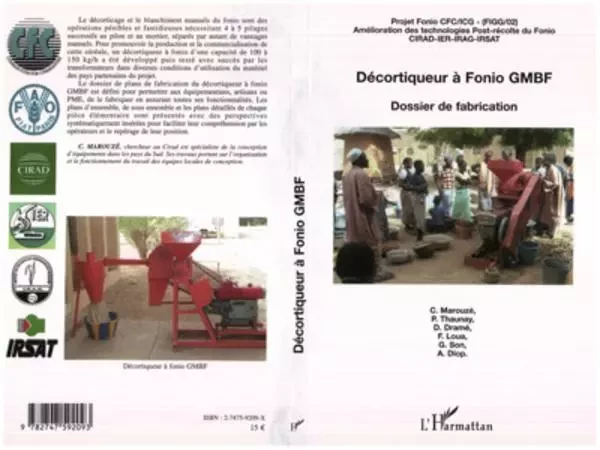 Décortiqueur à Fonio GMBF - Djibril Dramé, Francis Loua, Gouyahali Son, Patrice Thaunay, Claude Marouzé - Editions L'Harmattan