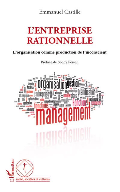 L'entreprise rationnelle -  Castille emmanuel - Editions L'Harmattan