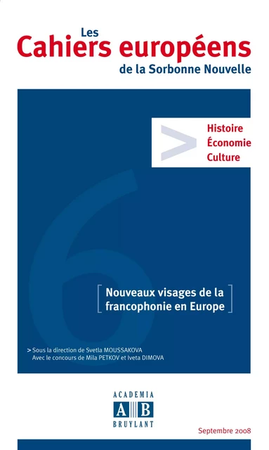 NOUVEAUX VISAGES DE LA FRANCOPHONIE EN EUROPE -  - Academia