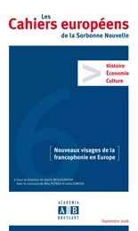 NOUVEAUX VISAGES DE LA FRANCOPHONIE EN EUROPE