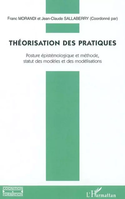 Théorisation des pratiques - Jean-Claude Sallaberry - Editions L'Harmattan