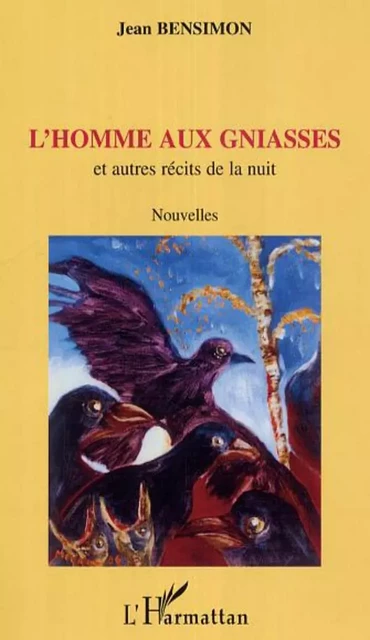 L'homme aux gniasses - Jean Bensimon - Editions L'Harmattan