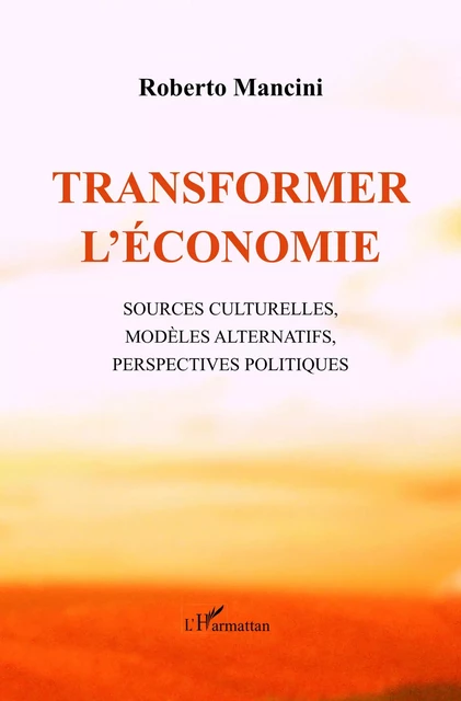 Transformer l'économie -  - Editions L'Harmattan