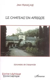 Le Château en Afrique