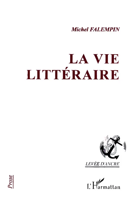 La vie littéraire - Michel Falempin - Editions L'Harmattan