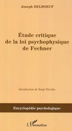 Etude critique de la loi psychophysique de Fechner