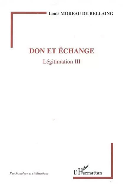 Don et échange - Louis Moreau de Bellaing - Editions L'Harmattan