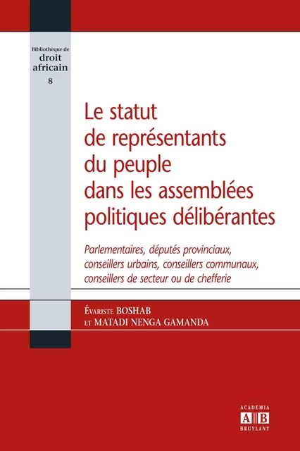 Le statut de représentants du peuple dans les assemblées politiques délibérantes - Evariste Boshab,  Matadi Nenga Gamanda - Academia