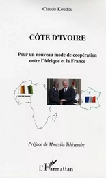 Côte d'Ivoire Pour un nouveau mode de coopération entre l'Afrique et la France