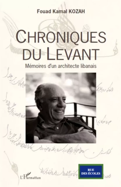 Chroniques du Levant - Fouad Kamal Kozah - Editions L'Harmattan