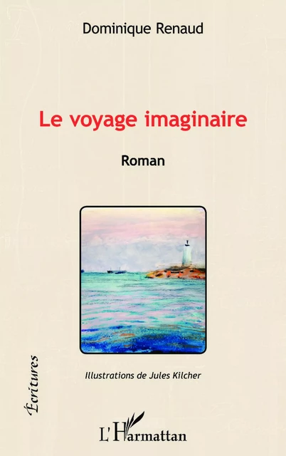 Le voyage imaginaire - Dominique Renaud - Editions L'Harmattan