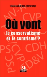 Où vont le conservatisme et le centrisme ?