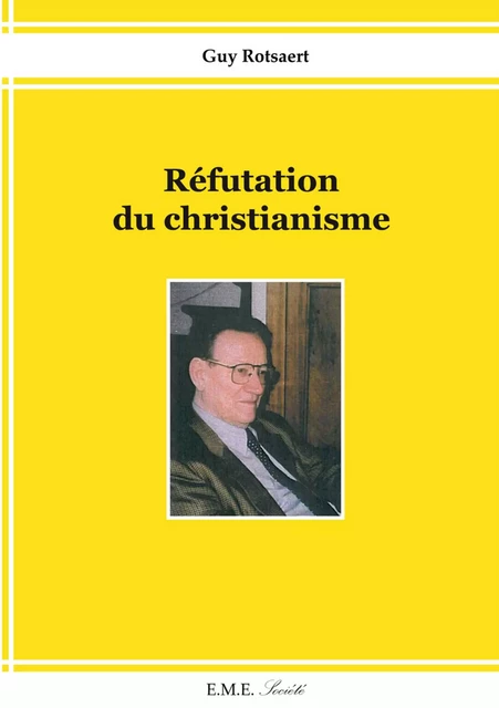 Réfutation du christianisme -  - EME Editions