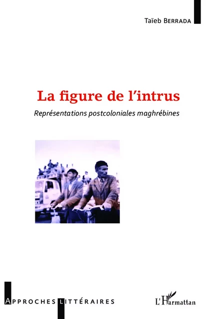 La Figure de l'intrus - Taïeb Berrada - Editions L'Harmattan