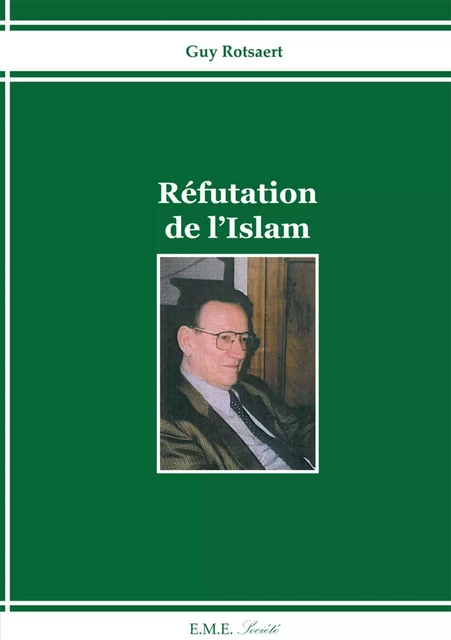 Réfutation de l'islam -  - EME Editions