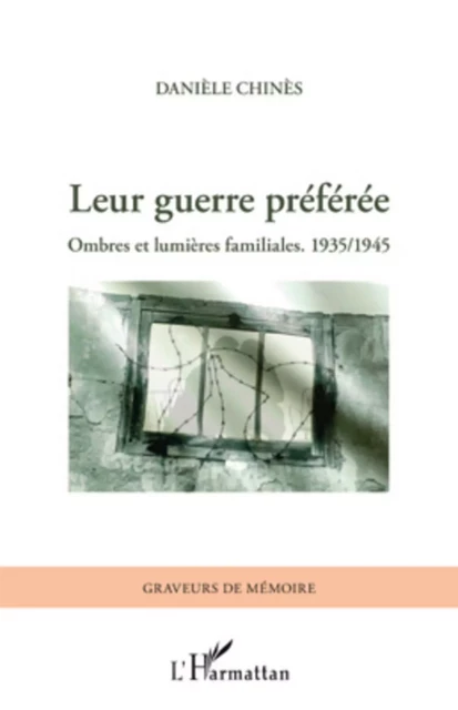 Leur guerre préférée - Danièle Chinès - Editions L'Harmattan