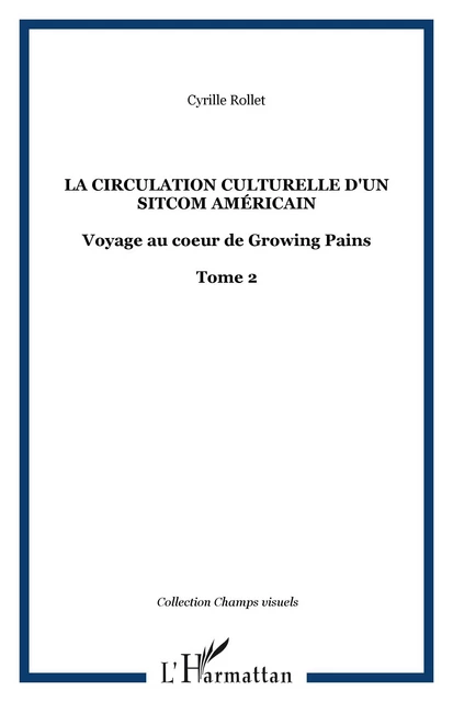 La circulation culturelle d'un sitcom américain - Cyrille Rollet - Editions L'Harmattan