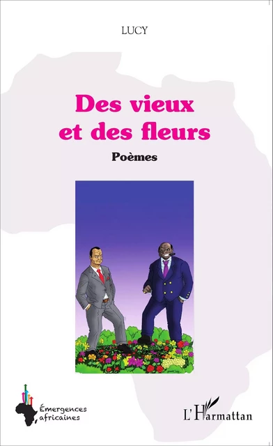 Des vieux et des fleurs -  Lucy - Editions L'Harmattan