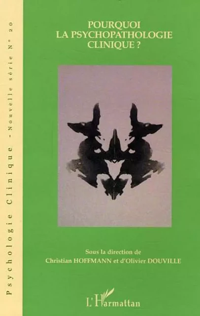 Pourquoi la psychopathologie clinique ? -  - Editions L'Harmattan