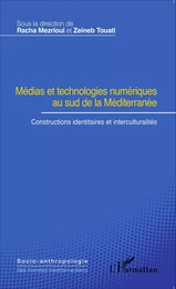 Médias et technologies numériques au sud de la Méditerranée